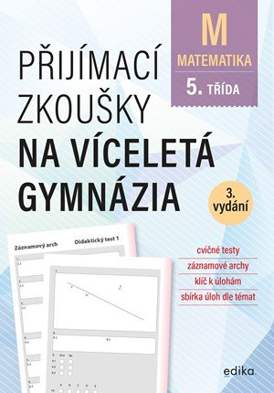 Stanislav Sedláček: Přijímací zkoušky na víceletá gymnázia – matematika