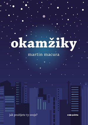 Martin Macura: Okamžiky