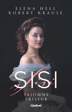Elena Hell, Robert Krause: Sisi 1 – Tajomný prísľub