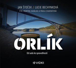 Lucie Bechynková, Jan Štoček: Orlík (audiokniha)