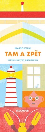Marto Kelbl: Tam a zpět Marto Kelbl: Tam a zpět