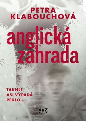 Petra Klabouchová: Anglická zahrada Petra Klabouchová: Anglická zahrada