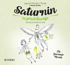 Miroslav Macek, Zdeněk Jirotka: Saturnin se představuje (audiokniha) Miroslav Macek, Zdeněk Jirotka: Saturnin se představuje (audiokniha)