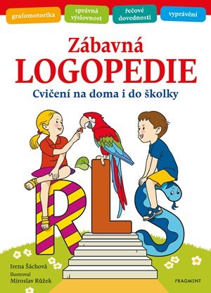 Irena Šáchová: Zábavná logopedie Irena Šáchová: Zábavná logopedie