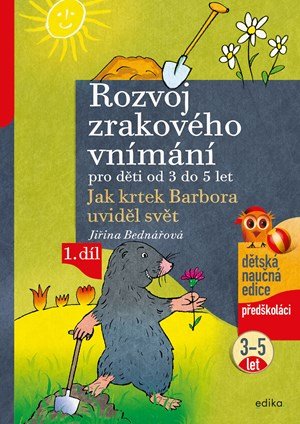 Jiřina Bednářová: Rozvoj zrakového vnímání Jiřina Bednářová: Rozvoj zrakového vnímání