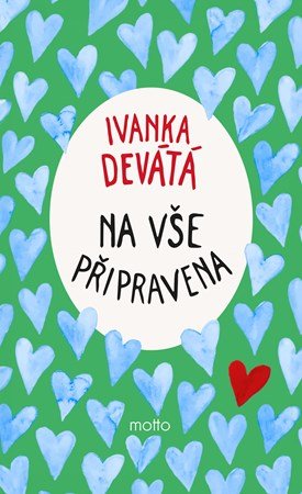 Ivanka Devátá, Marie Formáčková, Kristina Vochočová: Na vše připravena Ivanka Devátá, Marie Formáčková, Kristina Vochočová: Na vše připravena