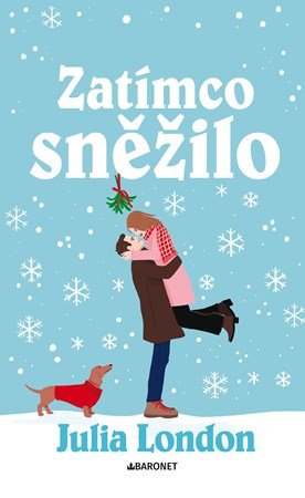Julia London: Zatímco sněžilo