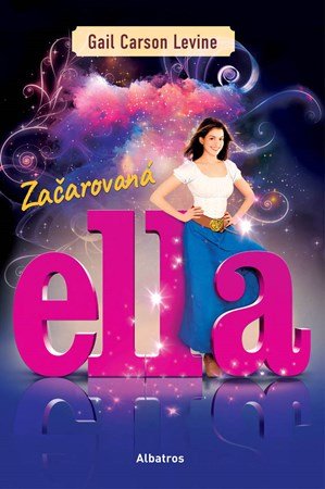 Gail Carson Levinová: Začarovaná Ella