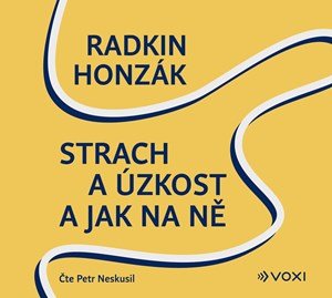 Radkin Honzák: Strach a úzkost a jak na ně (audiokniha) Radkin Honzák: Strach a úzkost a jak na ně (audiokniha)