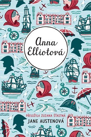 Jane Austenová, Zuzana Šťastná: Anna Elliotová Jane Austenová, Zuzana Šťastná: Anna Elliotová