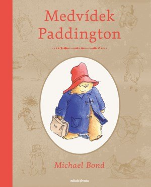 Michael Bond: Medvídek Paddington Michael Bond: Medvídek Paddington