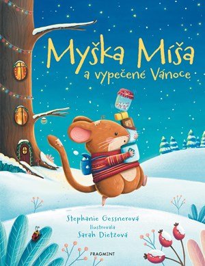 Stephanie Gessnerová: Myška Míša a vypečené Vánoce