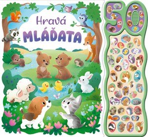 Kolektiv: Hravá mláďata - Zvuková knížka