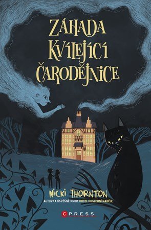 Kolektiv, Nicki Thornton: Záhada Kvílející čarodějnice Kolektiv, Nicki Thornton: Záhada Kvílející čarodějnice
