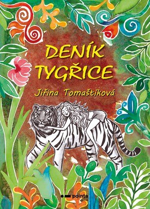 Jiřina Tomaštíková: Deník tygřice