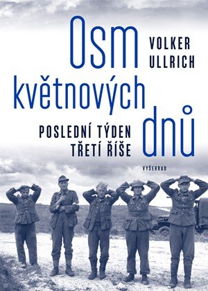 Ullrich Volker: Osm květnových dnů