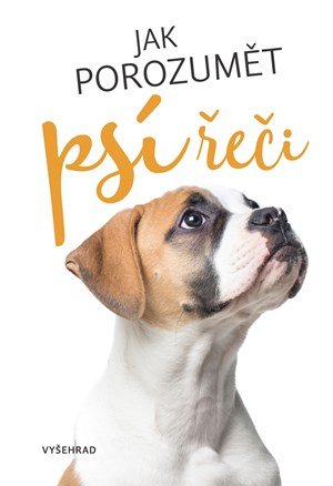 Kolektiv: Jak porozumět psí řeči Kolektiv: Jak porozumět psí řeči