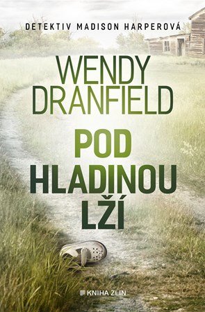 Wendy Dranfield: Pod hladinou lží