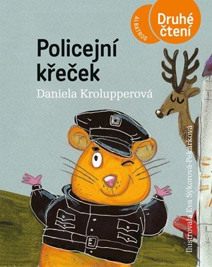 Daniela Krolupperová: Policejní křeček Daniela Krolupperová: Policejní křeček