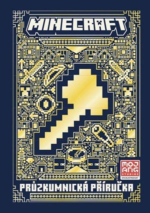 Kolektiv: Minecraft - Průzkumnická příručka Kolektiv: Minecraft - Průzkumnická příručka