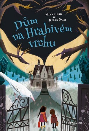Mikki Lish, Kelly Ngai: Dům na Hrabivém vrchu