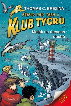 Thomas Brezina: Klub Tygrů - Maják na útesech duchů