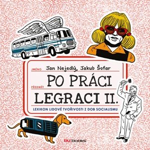 Jan Nejedlý, Jakub Šofar: Po práci legraci II.