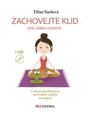 Eline Snelová: Zachovejte klid, vaše žabka dospívá