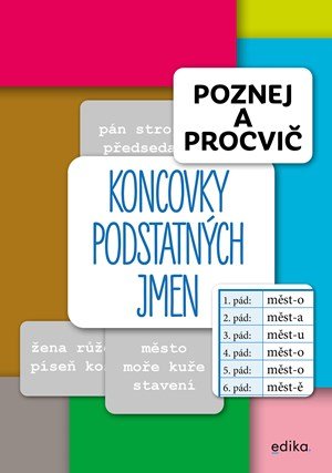 František Brož: Poznej a procvič: Koncovky podstatných jmen František Brož: Poznej a procvič: Koncovky podstatných jmen
