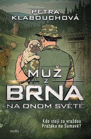 Petra Klabouchová: Muž z Brna na Onom Světě