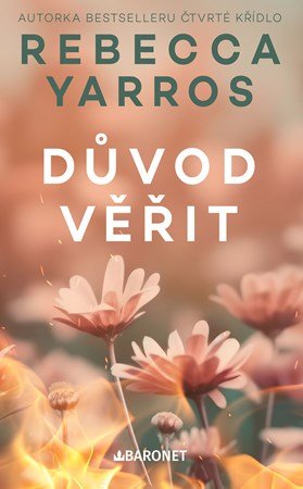Rebecca Yarros: Důvod věřit