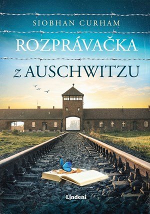 Siobhan Curham: Rozprávačka z Auschwitzu