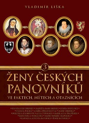 Vladimír Liška: Ženy českých panovníků 3