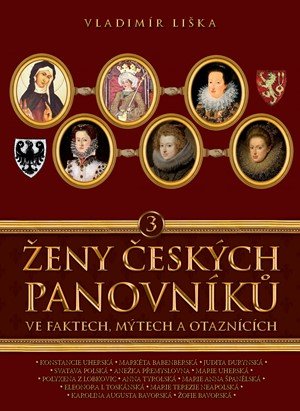 Vladimír Liška: Ženy českých panovníků 3 Vladimír Liška: Ženy českých panovníků 3