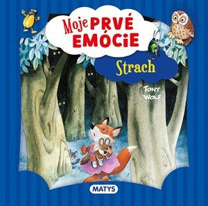 : Moje prvé emócie - Strach