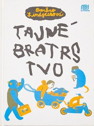 Barbro Lindgren: Tajné bratrstvo