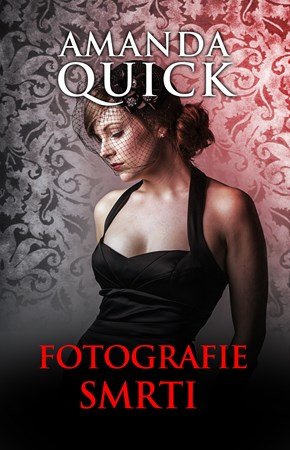 Amanda Quick: Fotografie smrti Amanda Quick: Fotografie smrti