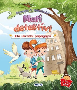 : Malí detektívi: Kto ukradol papagája?