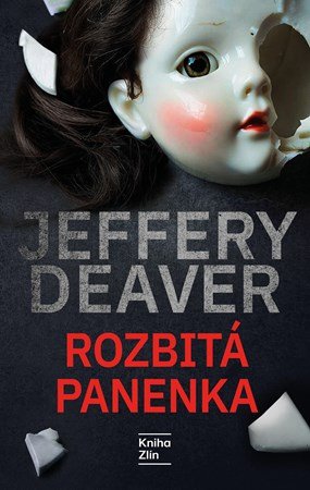 Jeffery Deaver: Rozbitá panenka