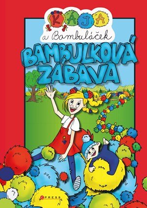Kolektiv: Kája a Bambuláček – bambulková zábava