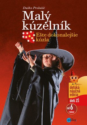 Duško Prolušić: Malý kúzelník - Ešte dokonalejšie kúzla