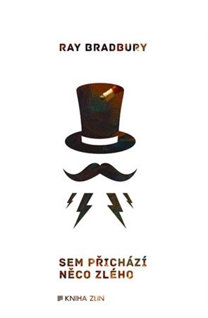 Ray Bradbury: Sem přichází něco zlého Ray Bradbury: Sem přichází něco zlého