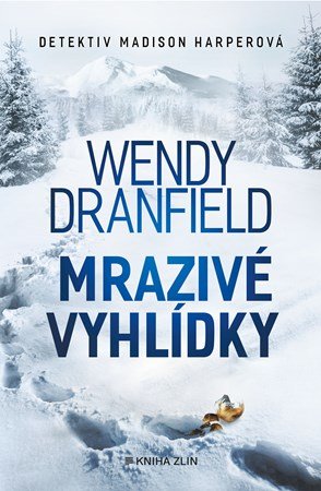 Wendy Dranfield: Mrazivé vyhlídky Wendy Dranfield: Mrazivé vyhlídky