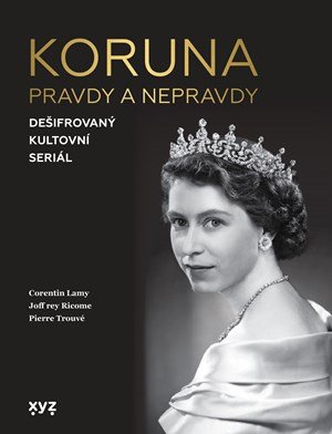 Kolektiv: Koruna: pravdy a nepravdy Kolektiv: Koruna: pravdy a nepravdy