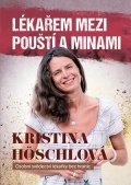 Kristina Höschlová: Lékařem mezi pouští a minami