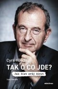 Cyril Höschl, Ivan Hamšík: Tak o co jde?