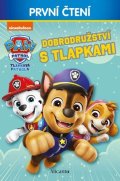 Kolektiv: Tlapková patrola - Dobrodružství s tlapkami - První čtení