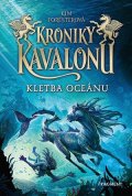 Kim Foresterová: Kroniky Kavalonu - Kletba oceánu