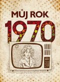 Jarmila Frejtichová: Můj rok 1970