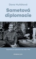 Dana Huňátová: Sametová diplomacie